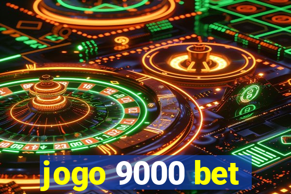 jogo 9000 bet